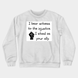 I Stand As Your Ally Crewneck Sweatshirt